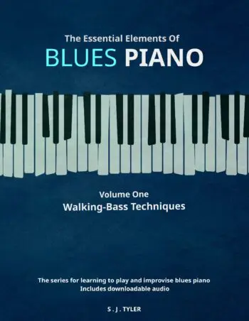 The Essential Elements Of Blues Piano - Volume One