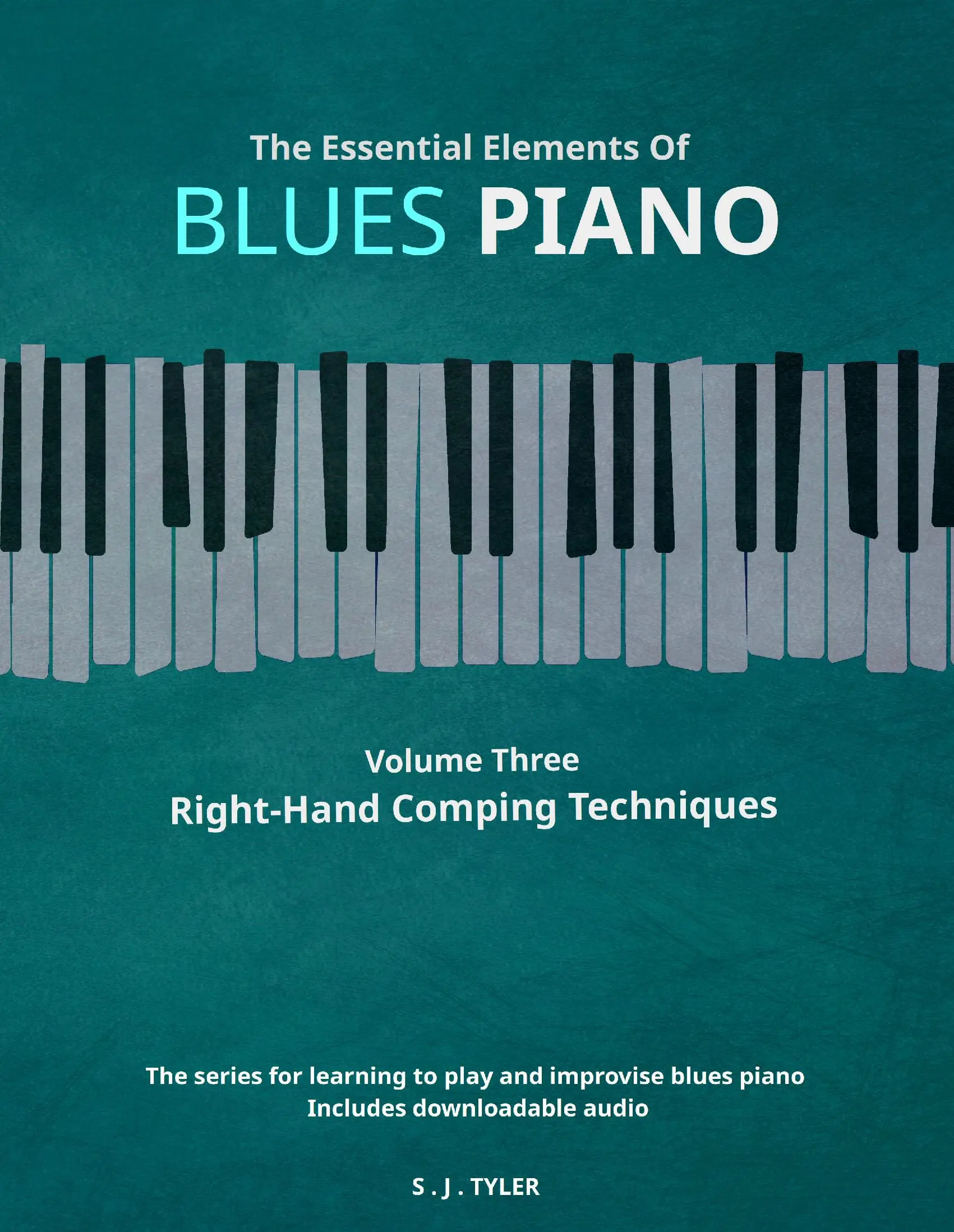 The Essential Elements Of Blues Piano - Volume Three