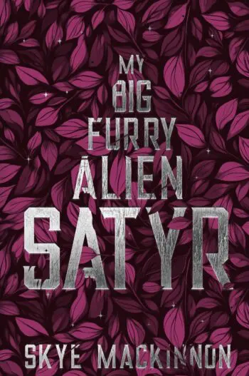 My Big Furry Alien Satyr: Discrete Edition (signed)