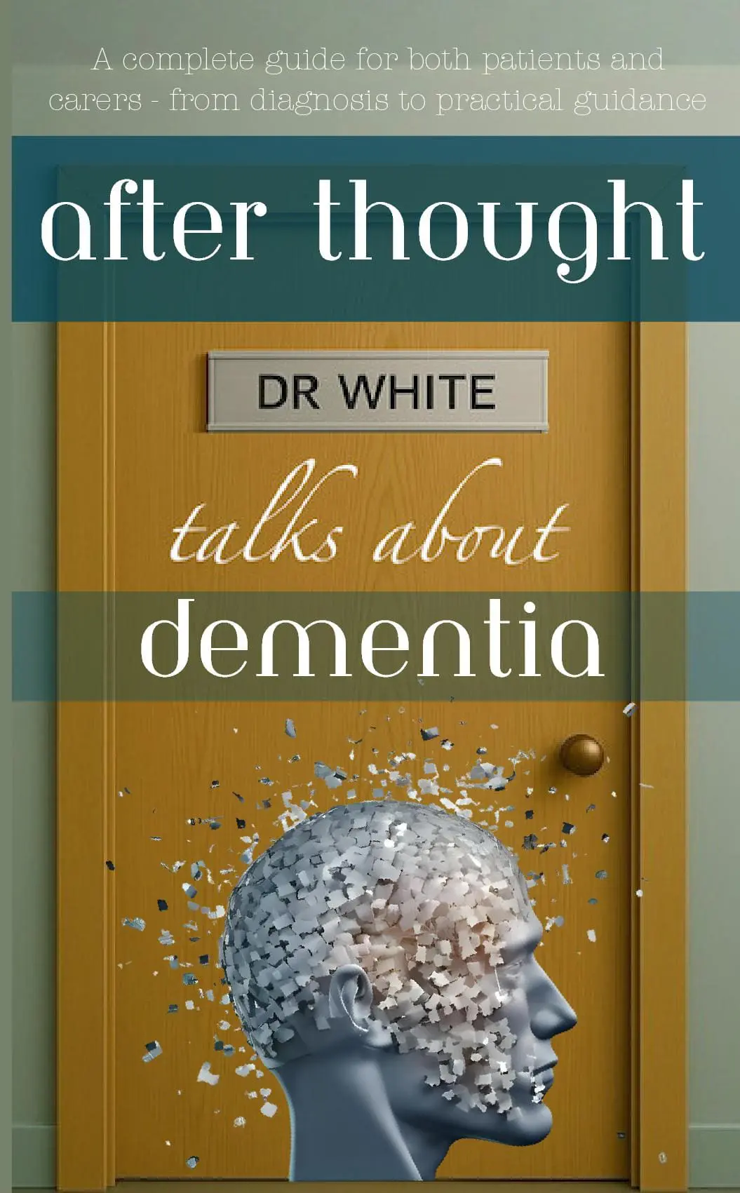 After Thought: Dr White talks about Dementia