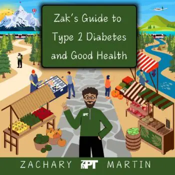 Zak's Guide to Type 2 Diabetes and Good Health