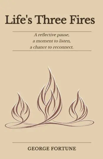 Life's Three Fires