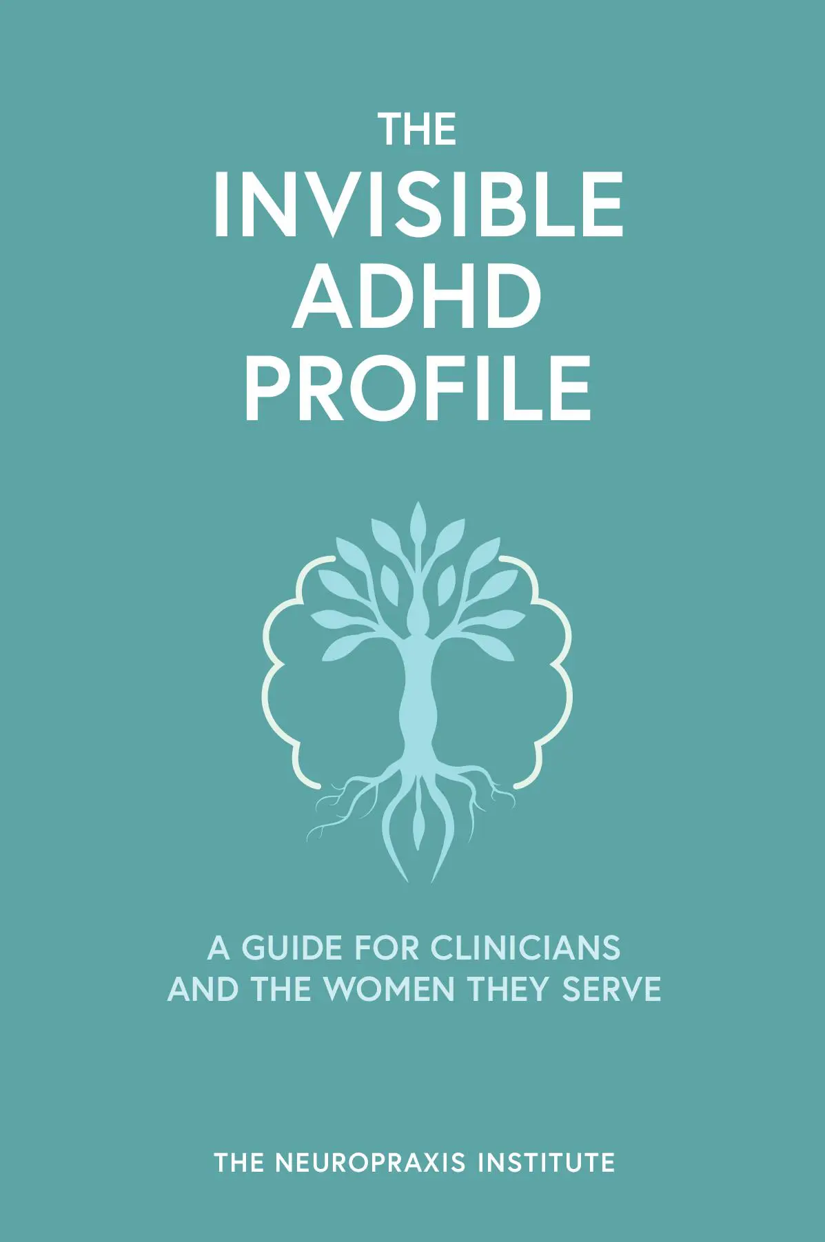The Invisible ADHD Profile: A Guide for Clinicians and the Women They Serve