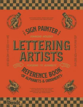 The Sign Painter and Lettering Artist's Reference Book of Alphabets and Ornaments