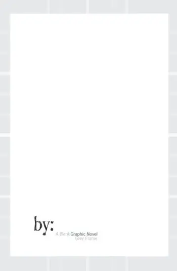 By: A Blank Graphic Novel, Grey Frame