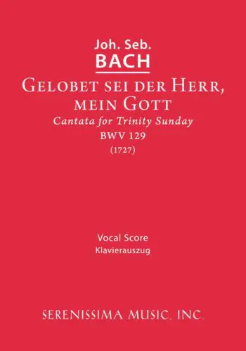 Gelobet sei der Herr, mein Gott, BWV 129 (BGA, Dorffel)