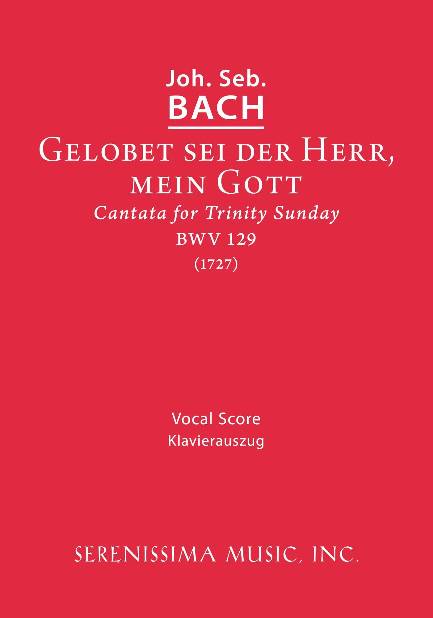 Gelobet sei der Herr, mein Gott, BWV 129 (BGA, Dorffel)
