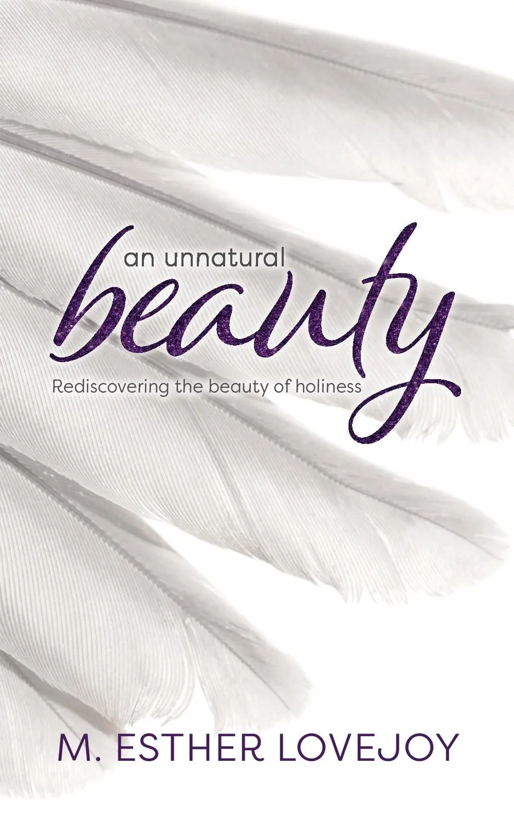 An Unnatural Beauty