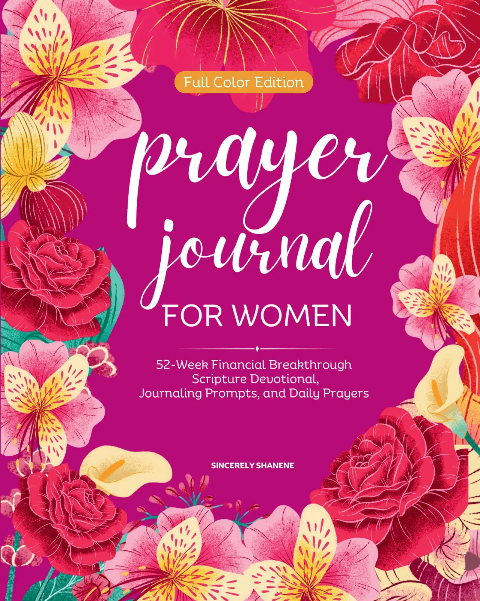 Prayer Journal for Women: Full Color 52-Week Financial Breakthrough Scripture Devotional, Journaling Prompts, and Daily Prayers