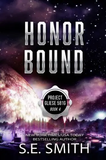 Honor Bound: Project Gliese 581g Book 4