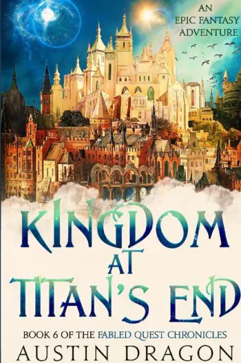 Kingdom at Titan's End (Fabled Quest Chronicles, Book 6)