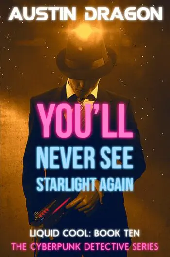 You'll Never See Starlight Again (Liquid Cool, Book 10)