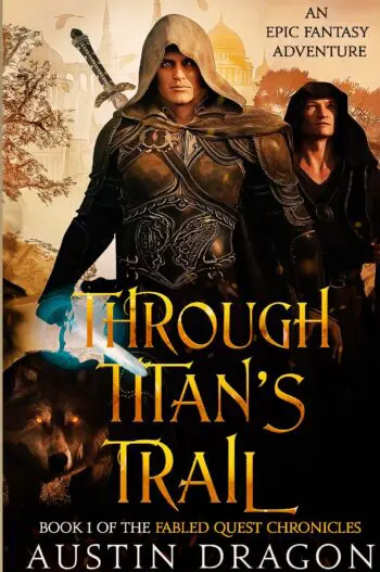 Through Titan's Trail (Fabled Quest Chronicles, Book 1)