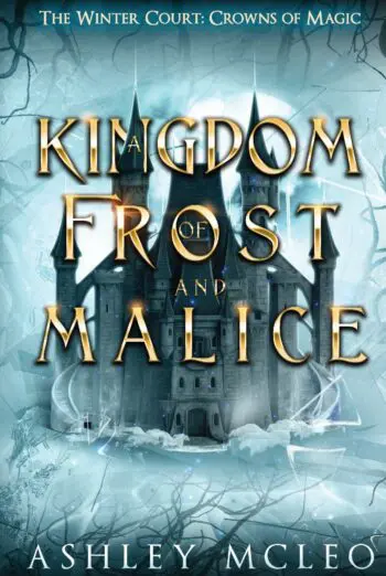 A Kingdom of Frost and Malice