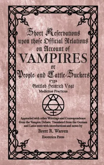 Short Reservations upon those Official Relations on account of Vampires or People- and Cattle-Suckers (1732)