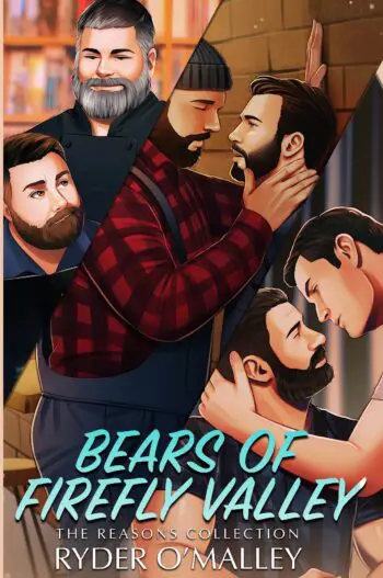 The Bears of Firefly Valley: The Reasons Collection