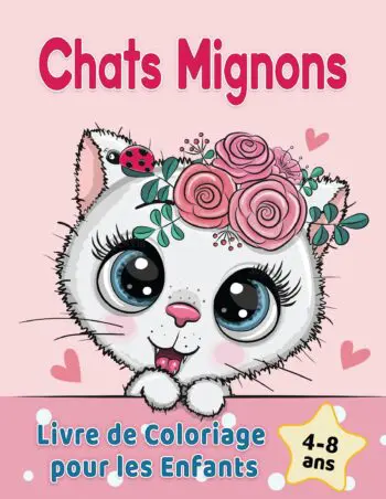 Chats Mignons Livre de Coloriage pour les Enfants de 4 à 8 ans