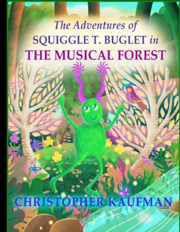 The Adventures of Squiggle T. Buglet in The Musical Forest