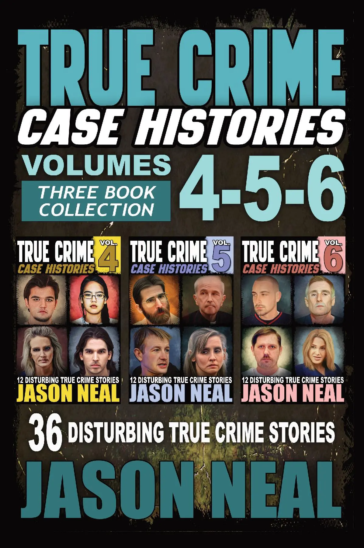 True Crime Case Histories - (Books 4, 5, & 6)