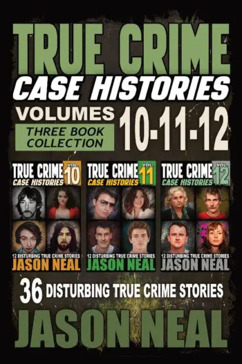 True Crime Case Histories - (Books 10, 11, & 12)