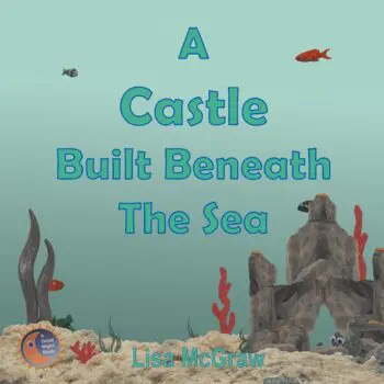 A Castle Built Beneath the Sea