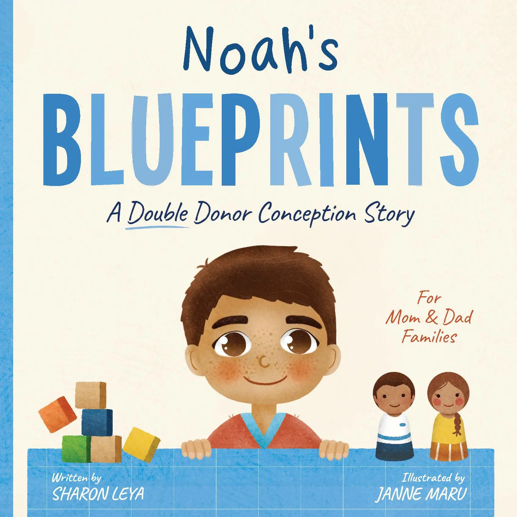 Noah's Blueprints: A (Double Donor) Donor Conception Story for Mom/Dad Families