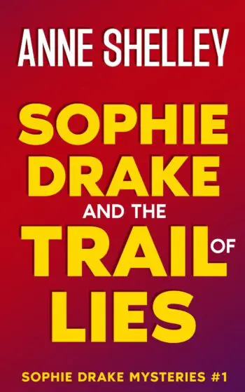Sophie Drake and the Trail of Lies