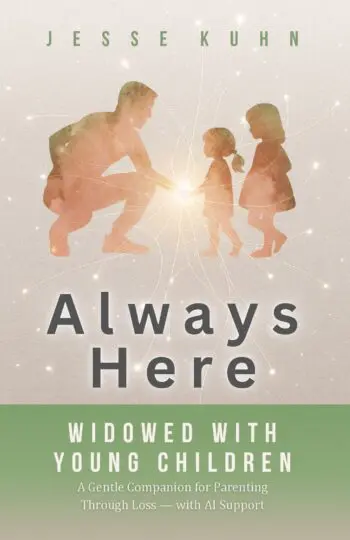 Always Here - Widowed with Young Children
