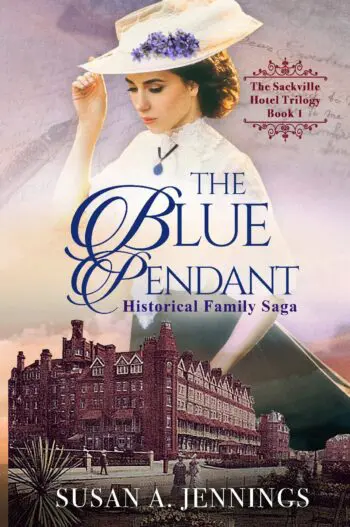 The Blue Pendant - Book 1 of The Sackville Hotel Trilogy