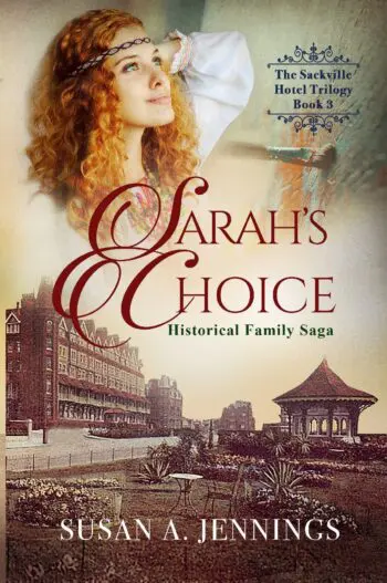 Sarah's Choice - Book 3 of The Sackville Hotel Trilogy