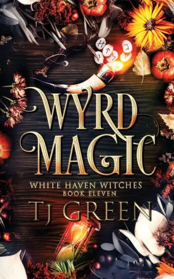 Wyrd Magic: White Haven Witches Book 11