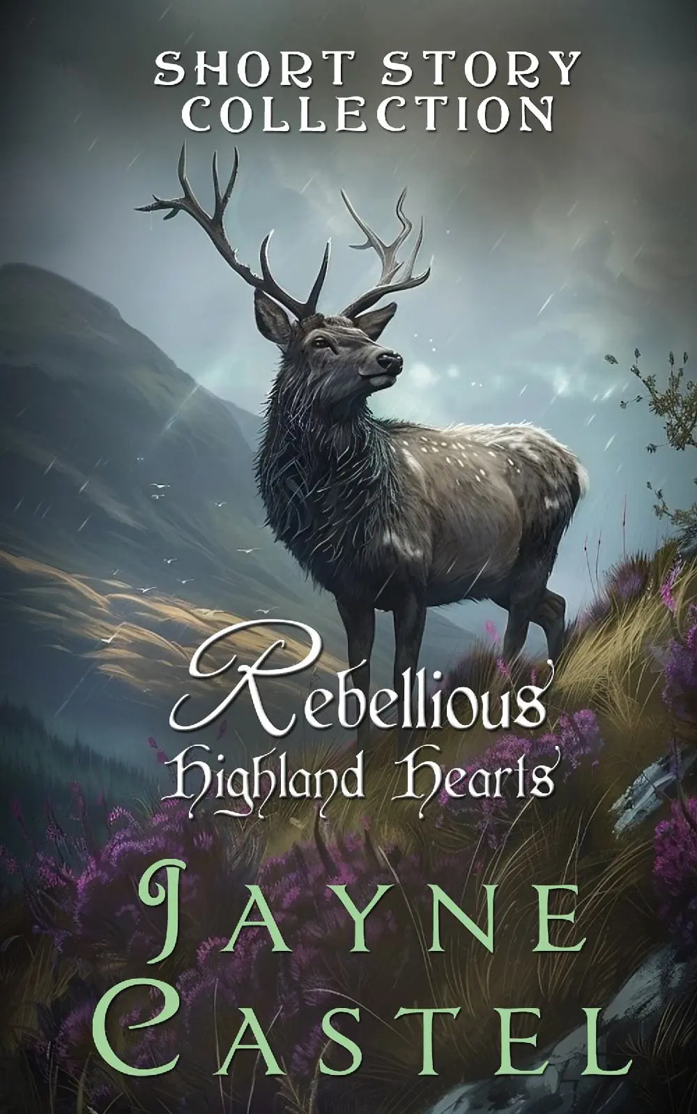 Rebellious Highland Hearts: Short Story Collection