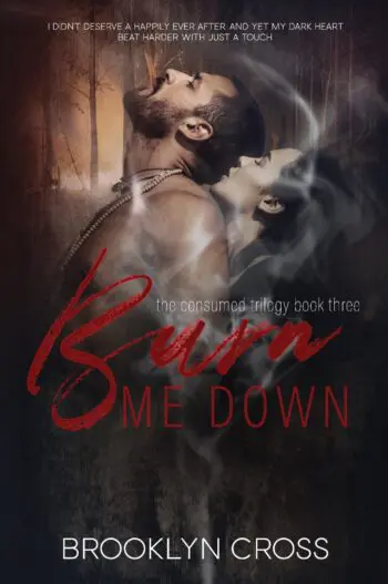 Burn Me Down