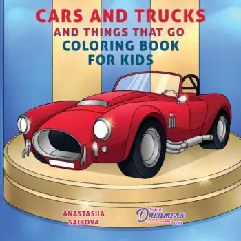 Cars and Trucks and Things That Go Coloring Book for Kids
