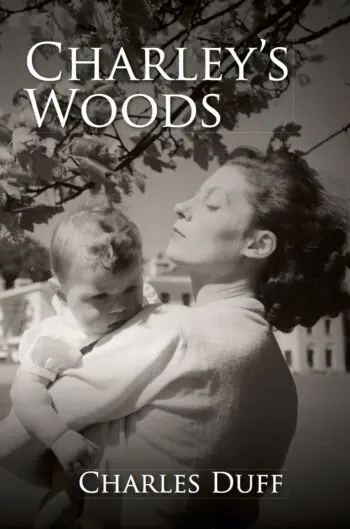 Charley's Woods: Sex, Sorrow and a Spiritual Quest in Snowdonia