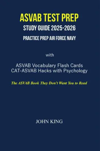 ASVAB Test Prep Study Guide 2025-2026 : Practice Prep Air Force Navy: with ASVAB Vocabulary Flash Cards CAT-ASVAB Hacks Psychology /The ASVAB Book They Don’t Want You to Read