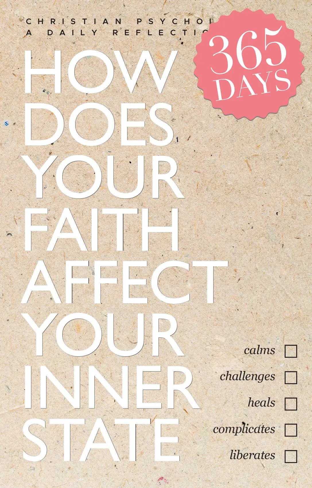 Christian Psychology. A Daily Reflection: How does your faith affect your inner state?