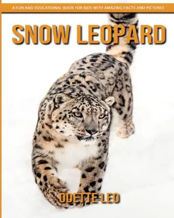 Snow Leopard: A Fun and Educational Book for Kids with Amazing Facts and Pictures