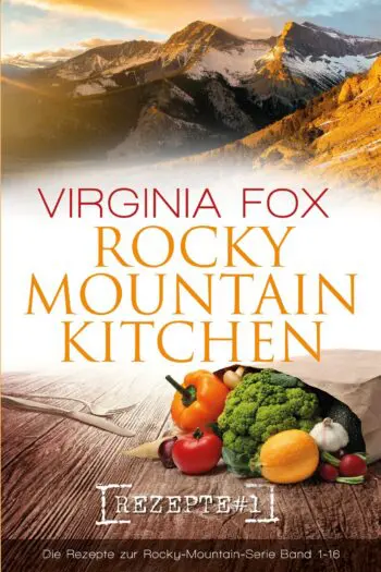 Rocky Mountain Kitchen Rezepte #1
