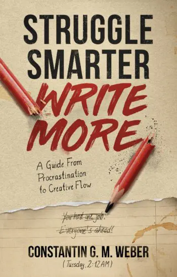 Struggle Smarter Write More
