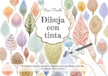 Dibuja con tinta: 50 acuarelas artísticas abstractas y figurativas para que dibujes sobre ellas: Un viaje de colorear al revés - Tapa dura