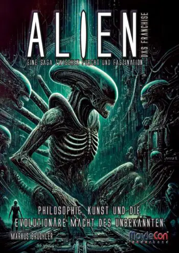 MovieCon Sonderband: Alien – Das Franchise: Eine Saga zwischen Furcht und Faszination