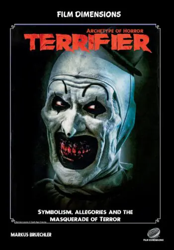 Film Dimensions Book: Terrifier – The Archetype of Horror