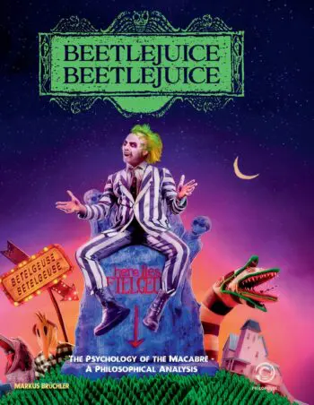 Philopulse Book: Beetlejuice: The Psychology of the Macabre – A Philosophical Analysis