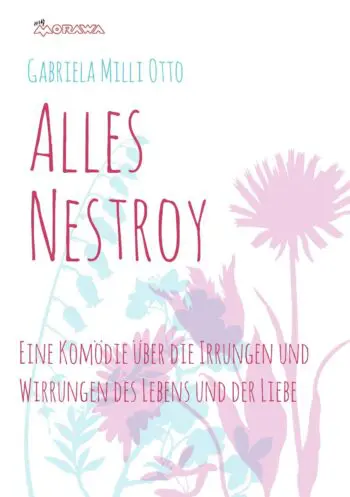 Alles Nestroy: Eine Komödie über die Irrungen und Wirrungen des Lebens und der Liebe