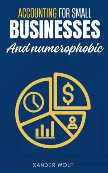 Accounting for Small Businesses and Numerophobic::