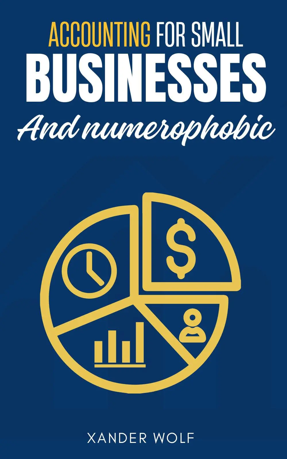Accounting for Small Businesses and Numerophobic::