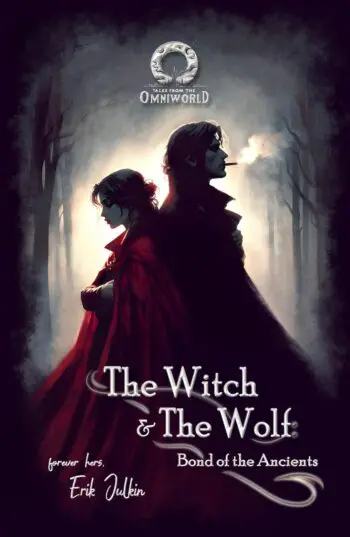 Tales from the Omniworld: The Witch and The Wolf - Bond of the Ancients