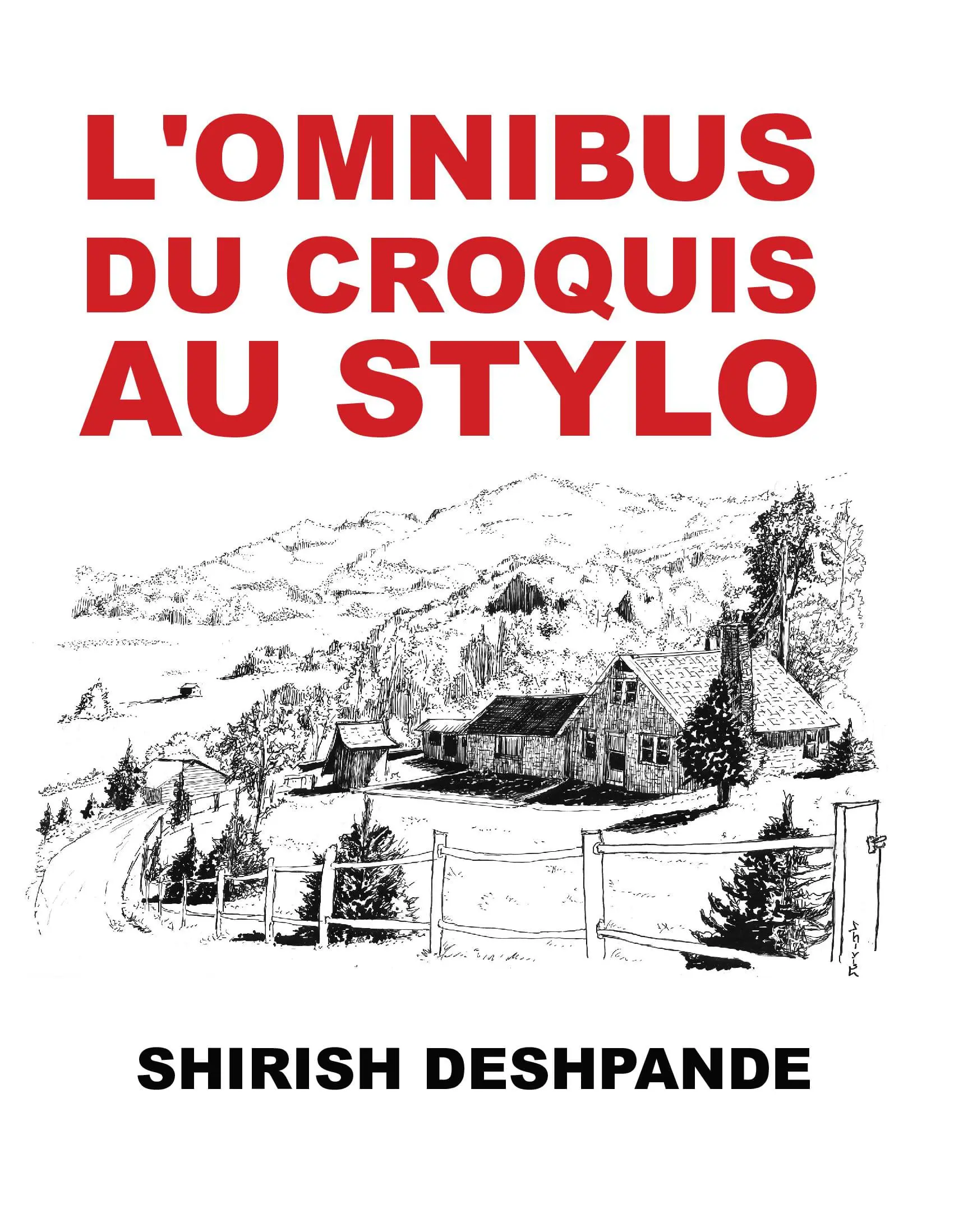 L'omnibus du croquis au stylo: Obtenez, réglez et dessinez comme un patron !