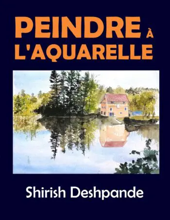 Peindre à l'aquarelle: Apprendre à peindre de superbes Aquarelles en 10 exercices étape-par-étape